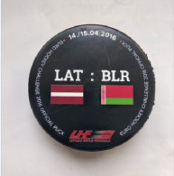 Ice Hockey - Official Game Puck Euro Ice Hockey Challenge 2016 Latvia - Belarus. - Sonstige & Ohne Zuordnung