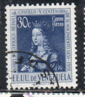 VENEZUELA 1951 AIR POST MAIL AIRMAIL QUEEN ISABELLA I OF SPAIN 30c USED USATO OBLITERE' - Venezuela