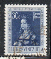 VENEZUELA 1951 AIR POST MAIL AIRMAIL QUEEN ISABELLA I OF SPAIN 30c USED USATO OBLITERE' - Venezuela