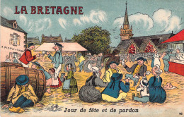 FOLKLORE - La Bretagne - Jour De Fête Et De Pardon - Carte Postale Ancienne - Other & Unclassified