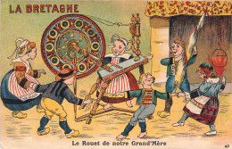 FOLKLORE - La Bretagne - Le Rouet De Notre Grand'Mêre - Carte Postale Ancienne - Autres & Non Classés