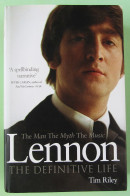 Lennon: The Man, The Myth, The Music - The Definitive Life By Tim Riley - NEW - Out Of Print - Music