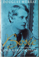 Douglas Murray. Bosie A Biography Of Lord Alfred Douglas. Gay Interest. - Letteratura