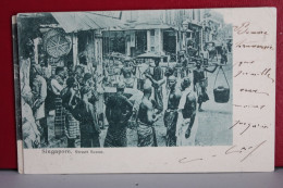 SINGAPOUR     -    SCENE  DE  RUE         -     1903 - Malaysia