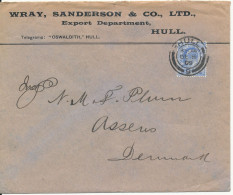 Great Britain Cover Sent To Denmark Hull 8-12-1909 Single Franked (Wray, Sanderson & Co. LTD Export Departement Hull) - Ohne Zuordnung