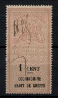 Indochine - Fiscaux - Greffe Cochinchine - 1 Cent , Série Enregistrement - Autres & Non Classés