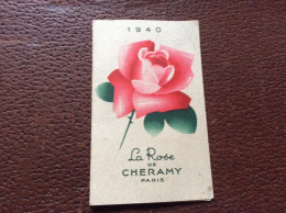 CALENDRIER  La Rose De CHERAMY  Paris  ANNÉE 1940 - Petit Format : 1921-40