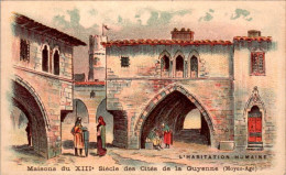 Image L'Habitation Humaine Maisons Du XIII ème Siècle Des Cités De La Guyenne ( Moyen-Âge ) En TB.Etat - Autres & Non Classés