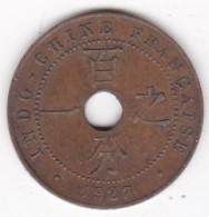 Indochine Française. 1 Cent 1927 A.  En Bronze, Lec# 94 - Indochine