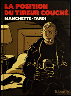 Manchette / Tardi - La Position Du Tireur Couché - Éditions Futuropolis - ( E.O. 2010 ) . - Tardi