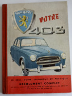 GUIDE TECHNIQUE ET PRATIQUE  -   PEUGEOT 403 - Voitures