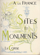 A LA FRANCE SITES ET MONUMENTS LA CORSE  1902  TRES BON  ETAT - Corse