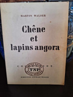 Martin Walser - Chêne Et Lapins Angora - Autres & Non Classés