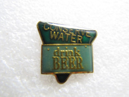 PIN'S    CONSERVE WATER    DRINK BEER - Birra