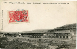 HAUT-SENEGAL ET NIGER CARTE POSTALE -SOUDAN -BAMAKO -LES BATIMENTS DU CHEMIN DE.. DEPART BAMAKO 3 JUIL 08 POUR LA FRANCE - Cartas & Documentos