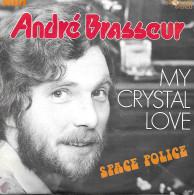 45t. André Brasseur. My Crystal Love   Space Police - Sonstige & Ohne Zuordnung