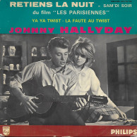 45t. Jonny Hallyday. Retiens La Nuit. Musique Du Film Les Parisiennes - Catherine Deneuve - Altri & Non Classificati
