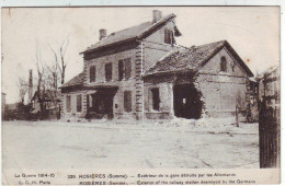 80. ROSIERES EN SANTERRE . EXTERIEUR DE LA GARE DETRUITE PAR LES ALLEMANDS . GUERRE 1914.1918 - Rosieres En Santerre