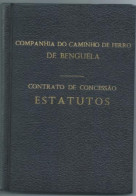 PORTUGAL: COMPANHIA DO CAMINHO DE FERRO DE BENGUELA. - Livres Anciens