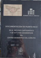 Libro DOCUMENTACIÓN DE PUERTO RICO EN EL ARCHIVO CARTOGRÁFICO Y DE ESTUDIOS GEOGRÁFICOS DEL CENTRO GEOGRÁFICO DEL EJÉRCI - Storia E Arte