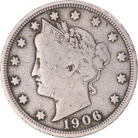 Monnaie, États-Unis, Liberty Nickel, 5 Cents, 1906, U.S. Mint, Philadelphie - 1883-1913: Liberty (Liberté)