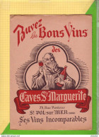PROTEGE CAHIER : Buvez Les Bons Vins Des Caves Ste Marguerite Saint Pol Sur Mer - Protège-cahiers