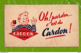 BUVARD :Oh Pardon C'est Du  Chocolat Cardon  Cambrai - Chocolat