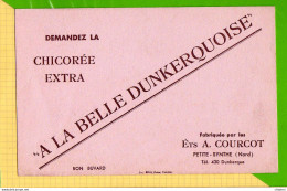 BUVARD & Blotting Paper : Chicorée  A La BelleDUNKERQUOISE  Ets COURCOT PETITE SYNTHE - Café & Té