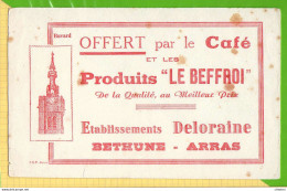 BUVARD & Blotting Paper : Offert Par Le Café Produits "Le Beffroi " Ets DELORAINE  Bethune Arras - Kaffee & Tee