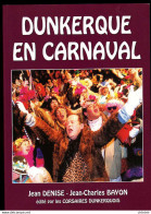 Livre DUNKERQUE En CARNAVAL Edité Par Les  CORSAIRES Dunkerquois - Picardie - Nord-Pas-de-Calais