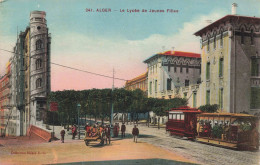 ALGERIE - Alger - Le Lycée De Jeunes Filles - Tramway - Colorisé - Animé - Carte Postale Ancienne - Algiers