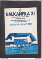 YUGOSLAVIA, SERBIA, EXIBITION CATALOGUE BALKANFILA XI  (008) - Otros & Sin Clasificación