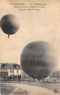 78-VERSAILLES- EN MANOEUVRE- SAPEUR AEROSTIERS - TRANSPORT DU BALLON - GAZOMETRE AVANT L'ARIMAGE - Versailles