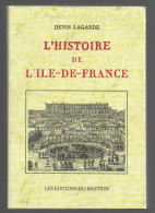 L'HISTOIRE DE L'ILE DE FRANCE. - Ile-de-France