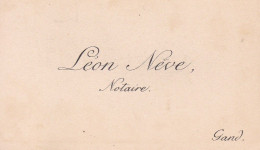 GAND Léon NEVE Notaire Notaris Carte De Visite Fin Du 19e Siècle - Cartes De Visite