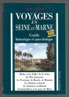 D77. VOYAGES EN SEINE-ET-MARNE SUD. ANDRE LAURENT.MELUN. LA BRIE. LE GATINAIS. FONTAINEBLEAU.LE MONTOIS.LE PROVINOIS. - Ile-de-France