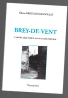 D01. BREY-DE-VENT. L'ARBRE QUE NOUS AVONS FAIT FLEURIR. - Rhône-Alpes