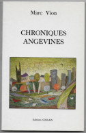 Chroniques Angevines 1993 Marc VION Edit. Coulais-Couverture Yves Lacroix - Pays De Loire