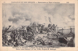 HISTOIRE - NAPOLEON - Bonaparte Au Pont D'Arcole - Carte Postale Ancienne - History