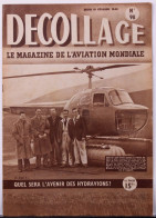 Magazine " Décollage " Aviation Mondiale." Avenir Hydravions.1er Brevet Hélicoptère Transport Public.Fiat G-55 Et G-46 - Aviazione