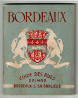 BORDEAUX & Sa BANLIEUE ( 33 )  GUIDE DES RUES DELMAS Avec PLAN PRATIQUE De BORDEAUX - VOIR SCANS - Cartes Routières