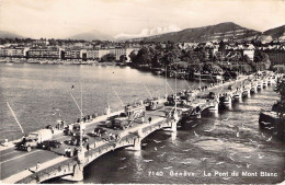 SUISSE - GENEVE - Le Pont Du Mont Blanc  - Carte Postale Ancienne - Genève