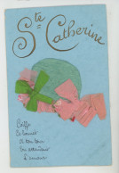 FEMMES - FRAU - LADY - Jolie Carte Fantaisie Bonnet En Crépon De "SAINTE CATHERINE " - Sainte-Catherine