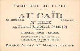 Thème  Carte De Visite. Fabrique De Pipes . Au CaÏd  Maison Hiltz  Paris   6 ème   12x 8   (voir Scan) - Cartes De Visite