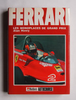 Ferrari.Les Monoplaces De Grand Prix. Par Henry Alan - Autorennen - F1