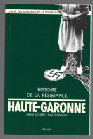 D31. HISTOIRE DE LA RESISTANCE EN HAUTE-GARONNE. WW II - Languedoc-Roussillon