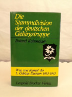 Die Stammdivision Der Deutschen Gebirgstruppe. - Police & Militaire