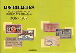 CATALOGO BILLETES LOCALES GUERRA CIVIL ESPAÑOLA 1936 1939  EDICION 2016 AMPLIADA - Libros & Software