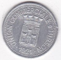 02 . Aisne. Union Commerciale D Hirson 10 Centimes 1921, En Aluminium. - Monetari / Di Necessità