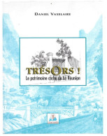 D97 DOM-TOM. TRESORS LE PATRMOINE CACHE DE LA REUNION. DANIEL VAXELAIRE. - Sin Clasificación